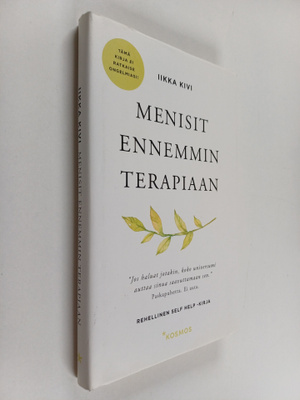Iikka Kivi : Menisit ennemmin terapiaan : rehellinen self...