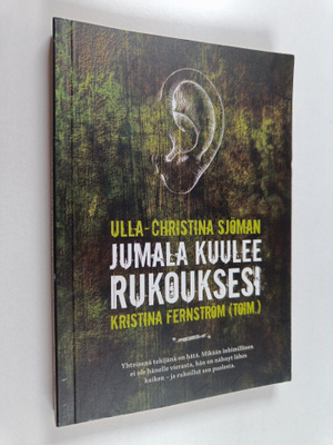 Ulla-Christina Sjöman : Jumala kuulee rukouksesi