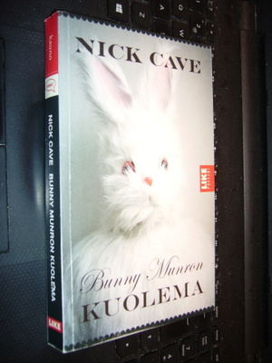 Nick Cave : Bunny Munron kuolema ( 2010 nide ) EIPK!