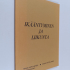 Kauko Ketolainen : Ikääntyminen ja liikunta - pikkukuva 1