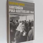 Silvo Hietanen : Siirtoväen pika-asutuslaki 1940 : asutus... - pikkukuva 1
