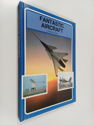 Christopher Chant : Fantastic Aircraft