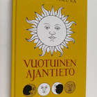 Kustaa Vilkuna : Vuotuinen ajantieto : vanhoista merkkipä... - pikkukuva 1