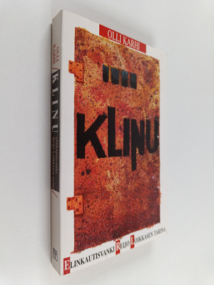 Olli Karhi : Klinu : elinkautisvanki Reijo Loikkasen tari...