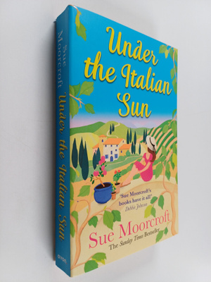 Sue Moorcroft : Under the Italian sun