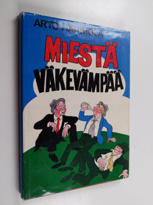 Arto (toim.) Harkiola : Miestä väkevämpää