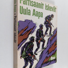 Uula Aapa : Partisaanit iskevät : dokumenttiteos taistelu... - pikkukuva 1