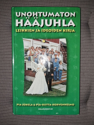 Pia Jokela Unohtumaton hääjuhla
