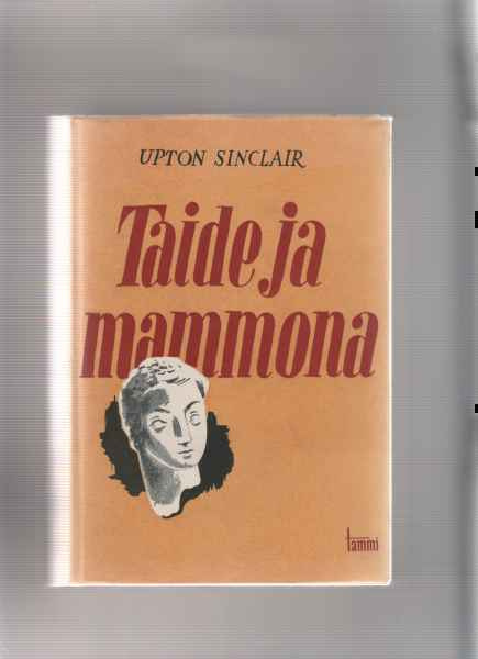 Sinclair,Upton: Taide ja mammona, Tammi 1946,skp.,hienokunto