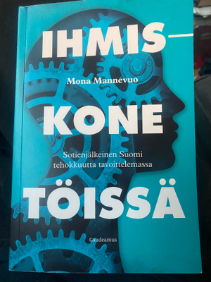 Mona Mannevuo: Ihmiskone töissä
