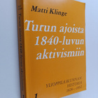 Matti Klinge : (Ylioppilaskunnan historia) 1 osa, 1828-18... - pikkukuva 1