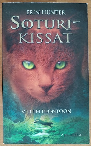 Erin Hunter: Soturikissat - osa 1: Villiin luontoon
