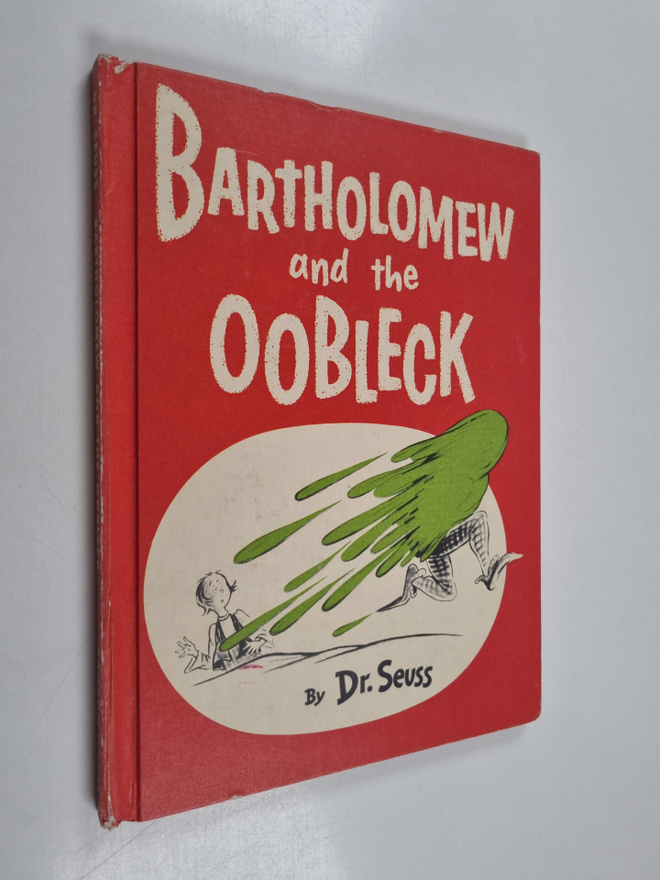 Dr. Seuss : Bartholomew and the oobleck