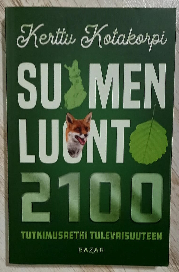 Kerttu Kotakorpi : Suomen luonto 2100