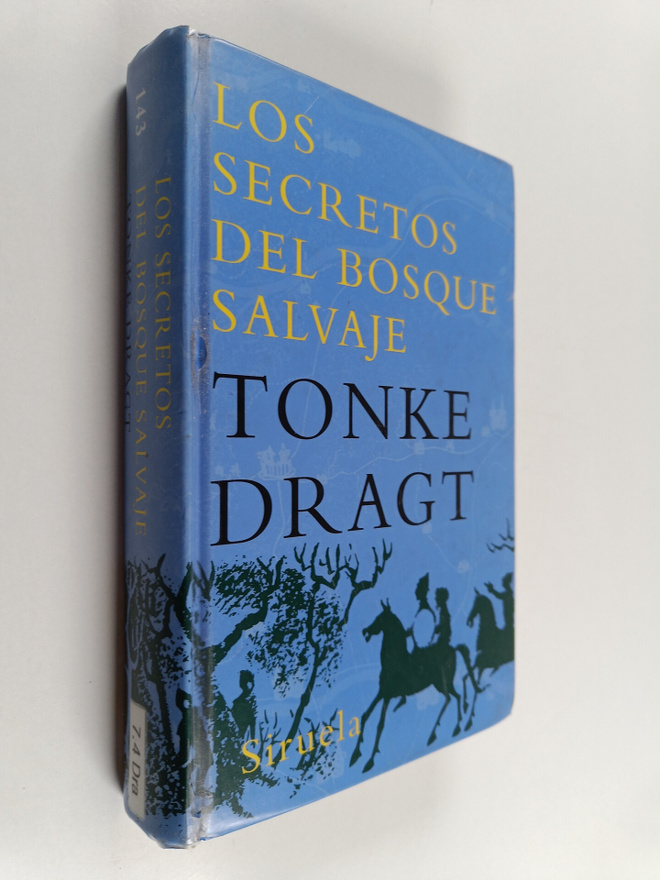 Tonke Dragt : Los secretos del bosque salvaje