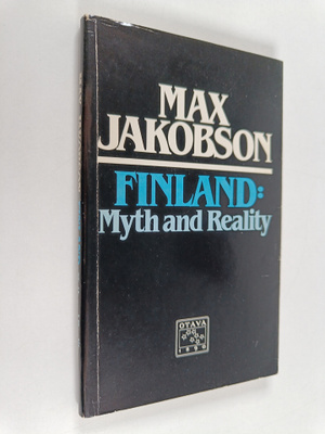 Max Jakobson : Finland, Myth and Reality