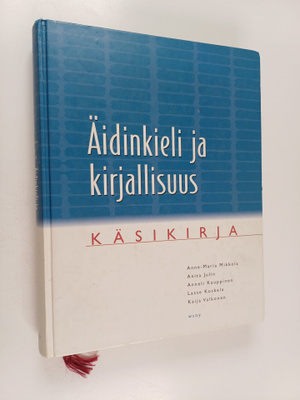 Anne-Maria Mikkola : Äidinkieli ja kirjallisuus : Käsikirja