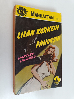 Hartley Howard : Liian korkein panoksin