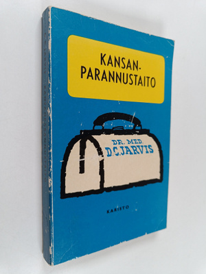 D.c Jarvis : Kansanparannustaito : tie terveyteen hunajan...