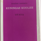 Eugéne Ionesco: Kuningas kuolee, Otava 1964, 1.p. - pikkukuva 1