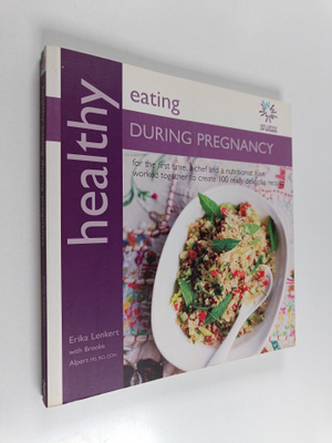 Erika Lenkert ym. : Healthy Eating During Pregnancy