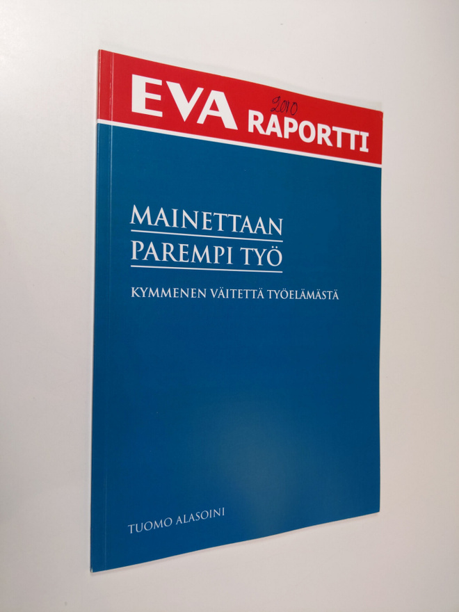 Tuomo Alasoini : Mainettaan parempi työ : kymmenen väitet...