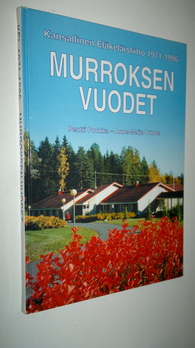 Pentti Poukka : Murroksen vuodet : Kansallinen eläkeläisl...