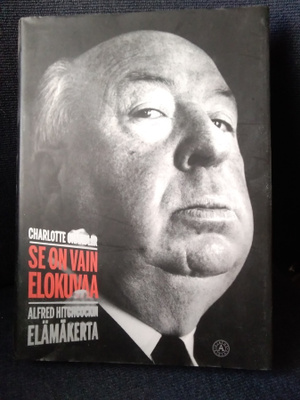 Se on vain elokuvaa -Alfred Hitchcockin elämäkerta-