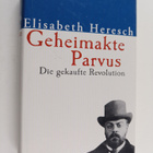 Elisabeth Heresch : Geheimakte Parvus - die gekaufte Revo... - pikkukuva 1