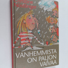 Christine Nöstlinger : Vanhemmista on paljon vaivaa - pikkukuva 1