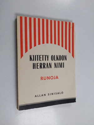 Allan Sinisalo : Kiitetty olkoon Herran nimi : runoja