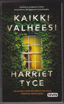 Harriet Tyce: Kaikki valheesi