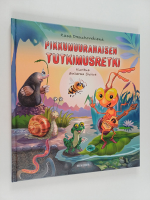 Rasa Dmuchovskiene : Pikkumuurahaisen tutkimusretki