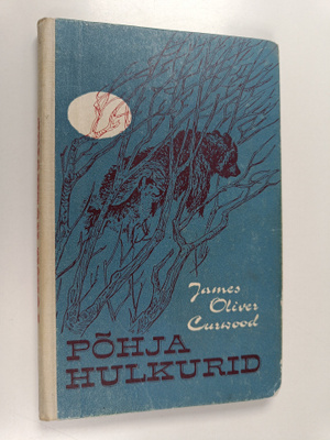 James Oliver Curwood : Pohja hulkurid