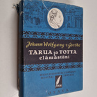 Johann Wolfgang von Goethe : Valitut teokset 3 : Tarua ja... - pikkukuva 1