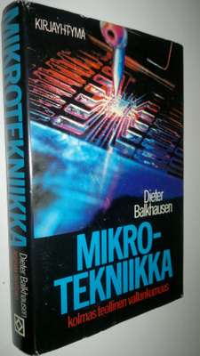 Dieter Balkhausen : Mikrotekniikka : kolmas teollinen val...