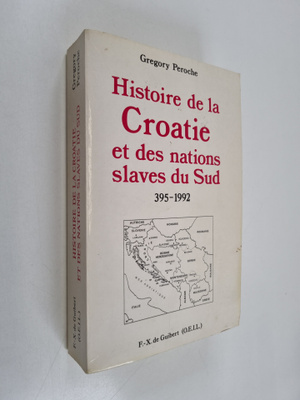 Gregory Peroche : Histoire de la Croatie et des nations s...
