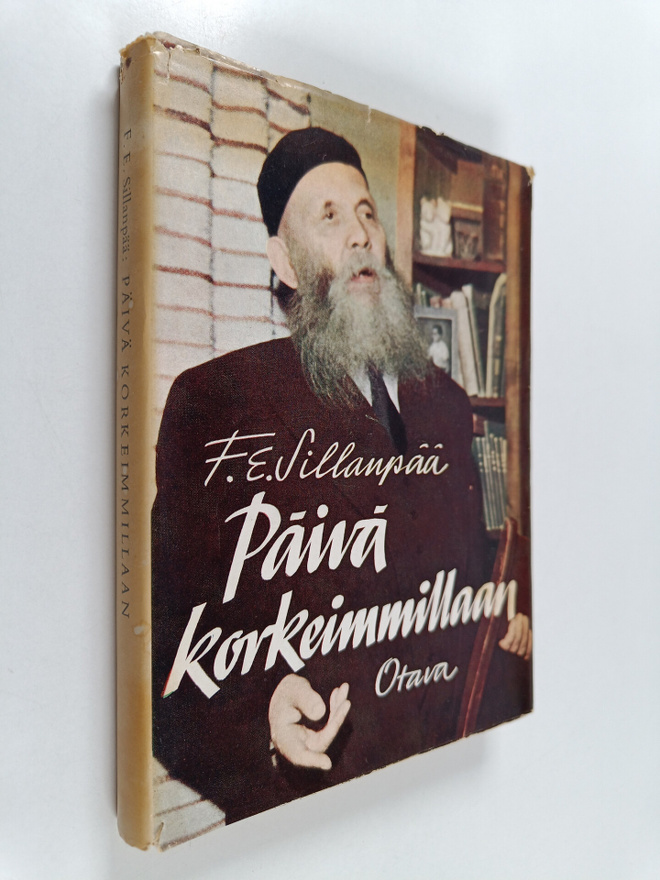 F. E. Sillanpää : Päivä korkeimmillaan : suhteita ihmisii...