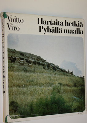 Voitto Viro : Hartaita hetkiä Pyhällä maalla (signeerattu)
