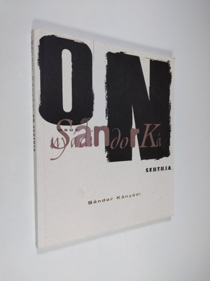Sandor Kanyadi : On seutuja : runoja ja runoelmia