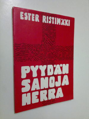 Ester Ristimäki : Pyydän sanoja Herra