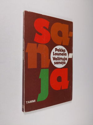 Pekka Lounela : Valittuja sanoja : runoja