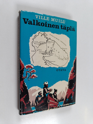 Ville Muilu : Valkoinen täplä : kertomus Kuolan tutkimusr...