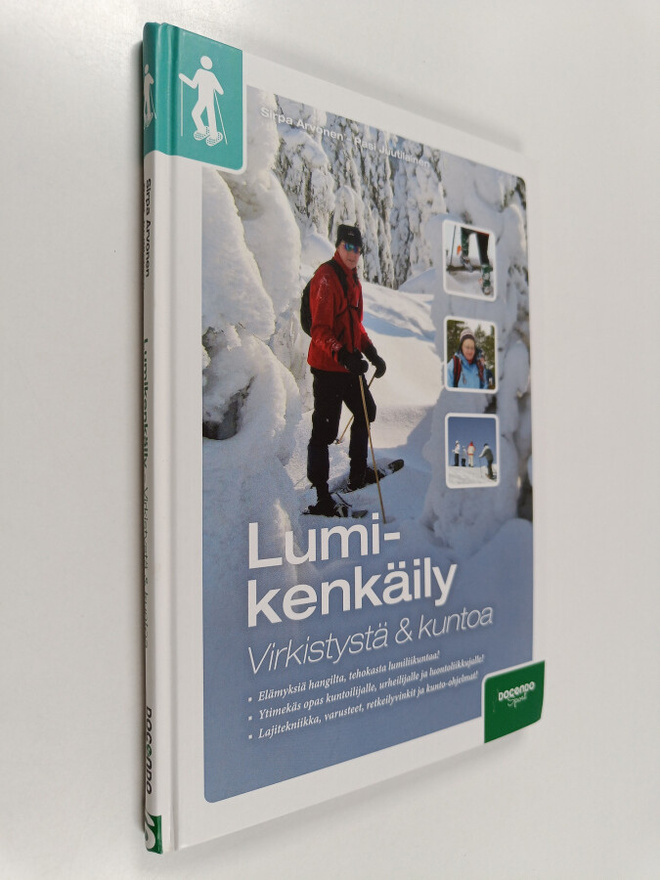 Sirpa Arvonen : Lumikenkäily : virkistystä & kuntoa