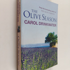 Carol Drinkwater : The Olive Season : Amour, a New Life a... - pikkukuva 1