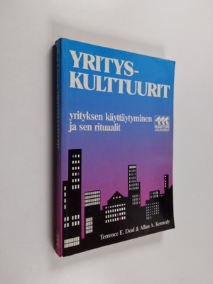 Terrence E. Deal : Yrityskulttuurit : yrityksen käyttäyty...