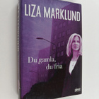 Liza Marklund : Du gamla, du fria - pikkukuva 1