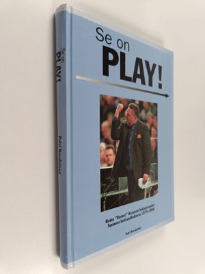 Petri Nevalainen : Se on play! : Reino "Renne" Kososen hu...