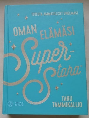 Taru Tammikallio: Oman elämäsi SuperStara