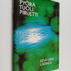 Eeva-Liisa Laitinen : Pyörätuolipiruetti - pikkukuva 1
